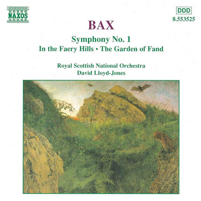 Arnold Bax: Complete Symphonies and Other Orchestral Works