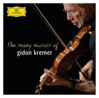 The Many Musics of Gidon Kremer