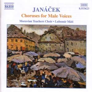 Janacek: Choruses For Male Voices
