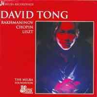 David Tong - Piano Works by Rakhmaninov, Chopin & Liszt
