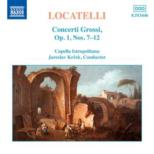 Locatelli: Concerti Grossi, Op. 1 Nos. 7-12