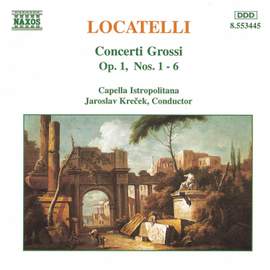 Locatelli: Concerti Grossi Op. 1 Nos. 1-6