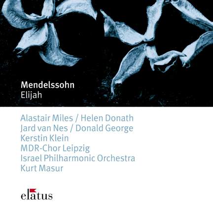 Mendelssohn: Elijah, Op. 70
