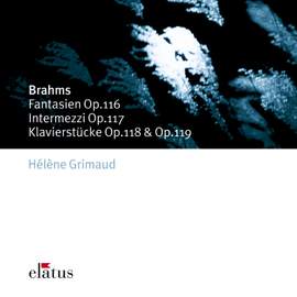 Brahms: Fantasies (7 piano pieces), Op. 116, etc.