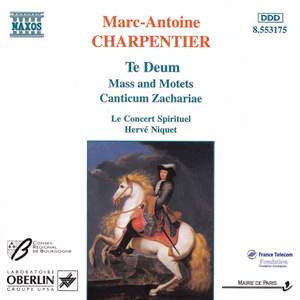 Charpentier: Te Deum, Mass & Canticum Zachariae