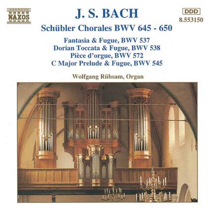 Bach: Schübler Chorales BWV645-650 & other organ works