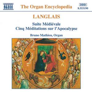 Langlais: Suite Medievale / Cinq Meditations sur l'Apocalypse