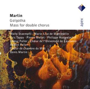 Martin: Golgotha & Mass for Double Choir