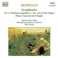 Berwald: Symphony No. 3 in C major 'Sinfonie singulière', etc.