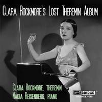 Clara Rockmore’s Lost Theremin Album