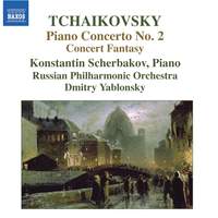 Tchaikovsky: Piano Concerto No. 2 & Concert Fantasy