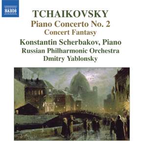 Tchaikovsky: Piano Concerto No. 2 & Concert Fantasy