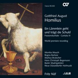 Homilius: Ein Lämmlein geht und trägt die Schuld – Passion cantata HoWV.1