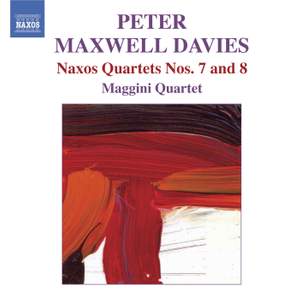 Maxwell Davies - Naxos Quartets Nos. 7 and 8
