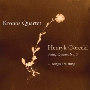 Gorecki: String Quartet No. 3, Op. 67 '...songs are sung'
