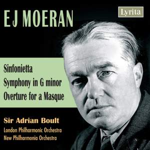 Moeran: Sinfonietta, Symphony in G minor & Overture for a Masque