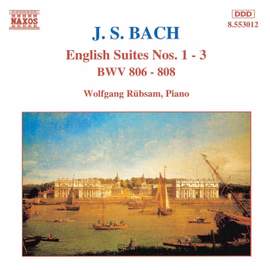 Bach, J S: English Suite No. 1 in A major, BWV806, etc.