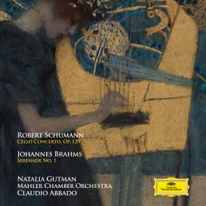 Schumann: Cello Concerto & Brahms: Serenade No. 1