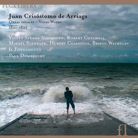 Juan Crisostomo de Arriaga - Vocal Works