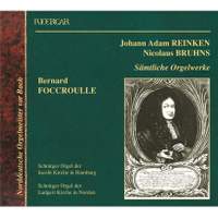Reinken & Bruhns: Sämtliche Orgelwerke