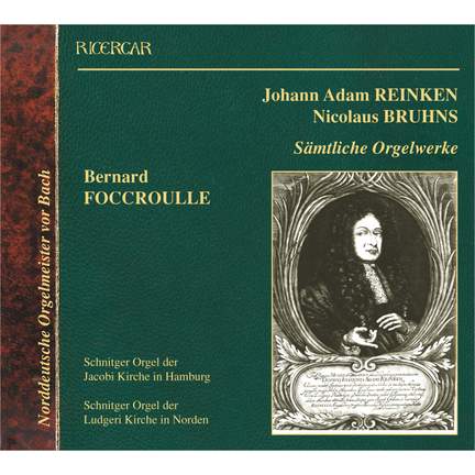Reinken & Bruhns: Sämtliche Orgelwerke