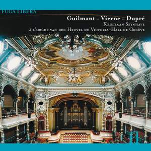 Guilmant, Vierne & Dupre: Organ Works