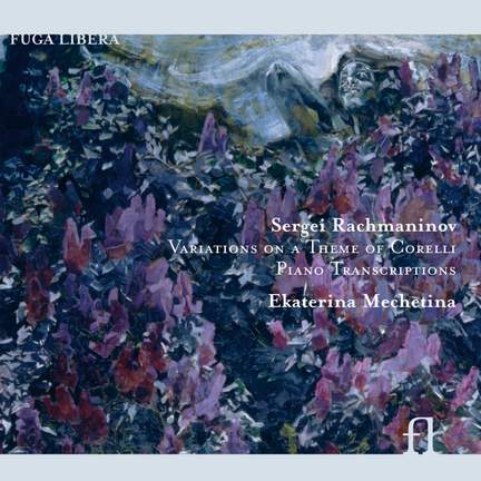 Sergey Rachmaninov - Variations and Piano Transcriptions