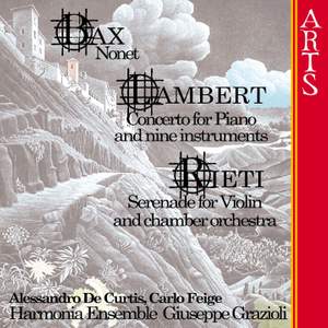 Bax: Nonet, Lambert: Piano Concerto & Rieti: Serenade