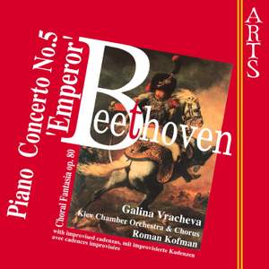 Beethoven: Piano Concerto No. 5 & Fantasia for piano, chorus & orchestra