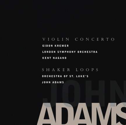 Adams, J: Violin Concerto, etc.