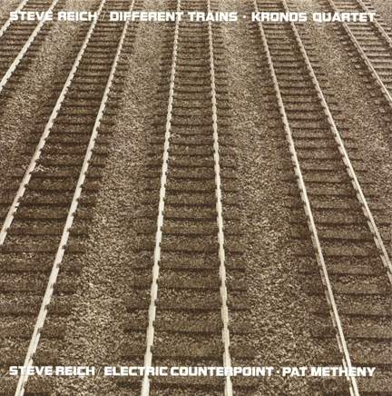 Reich: Different Trains & Electric Counterpoint