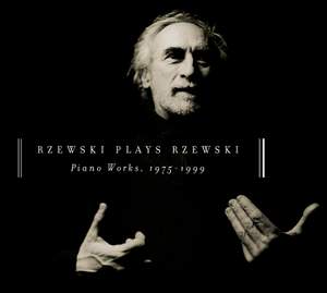 Rzewski Plays Rzewski: Piano Works 1975-1999