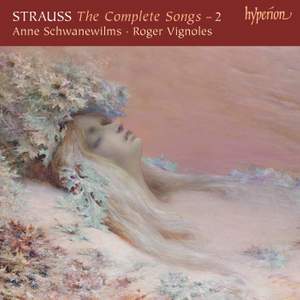 Richard Strauss: The Complete Songs 2