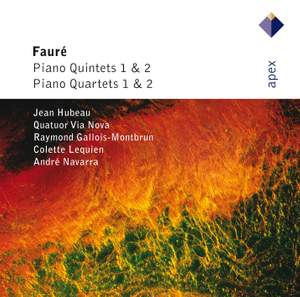 Fauré: Piano Quartet No. 1 in C minor Op. 15, etc.