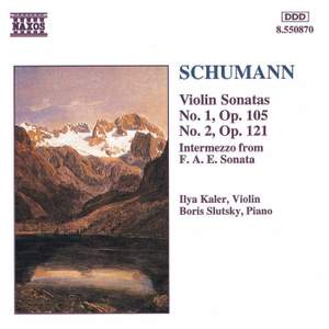 Schumann: Violin Sonatas Nos. 1 & 2 and Intermezzo from Sonata F.A.E.