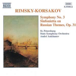 Rimsky Korsakov: Symphony No. 3 & Sinfonietta on Russian Themes