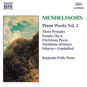 Mendelssohn: Piano Music Vol. 2