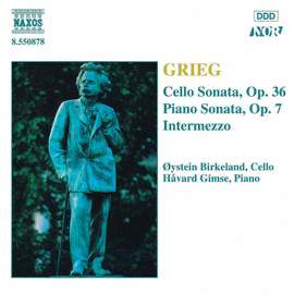 Grieg: Piano Sonata, Intermezzo, Cello Sonata