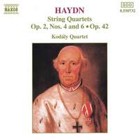 Haydn: String Quartets Op. 42 No. 1, Op.2 Nos. 4 & 6