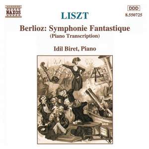Liszt: Symphonie Fantastique, S470 (from Berlioz, Op. 14)