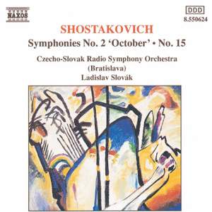 Shostakovich: Symphonies Nos. 2 & 15
