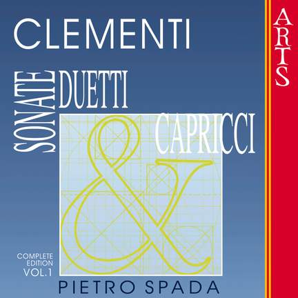 Clementi: Sonate, Duetti & Capricci - Vol. 1