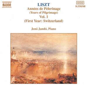 Liszt: Années de pèlerinage, 1ère année, Suisse (9 pieces), S. 160
