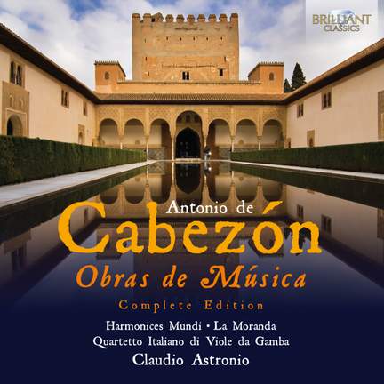 Cabezón, A: Obras de Música (Complete Edition)