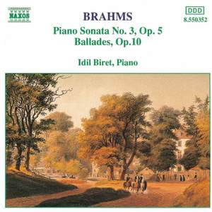 Brahms: Piano Sonata No. 3 & Four Ballades