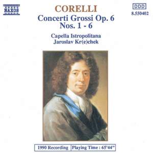 Corelli - Concerti Grossi, op. 6, Nos. 1-6