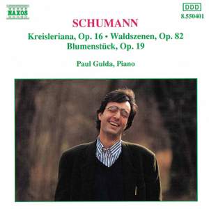 Schumann: Kreisleriana, Op. 16, etc.