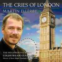 Martin Ellerby - The Cries of London