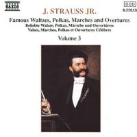 J. Strauss II: Waltzes, Polkas, Marches And Overtures, Vol. 3