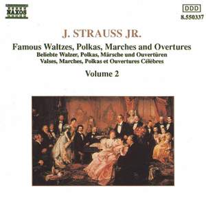 J. Strauss II: Waltzes, Polkas, Marches And Overtures, Vol. 2
